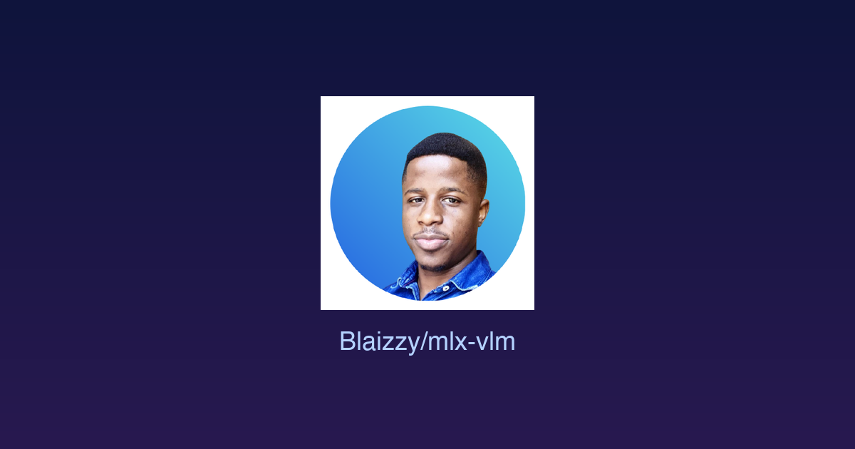 苹果芯片 Mac 用户的视觉语言模型神器：本地运行 LLaVA、Pixtral、Florence2 等多模态大模型