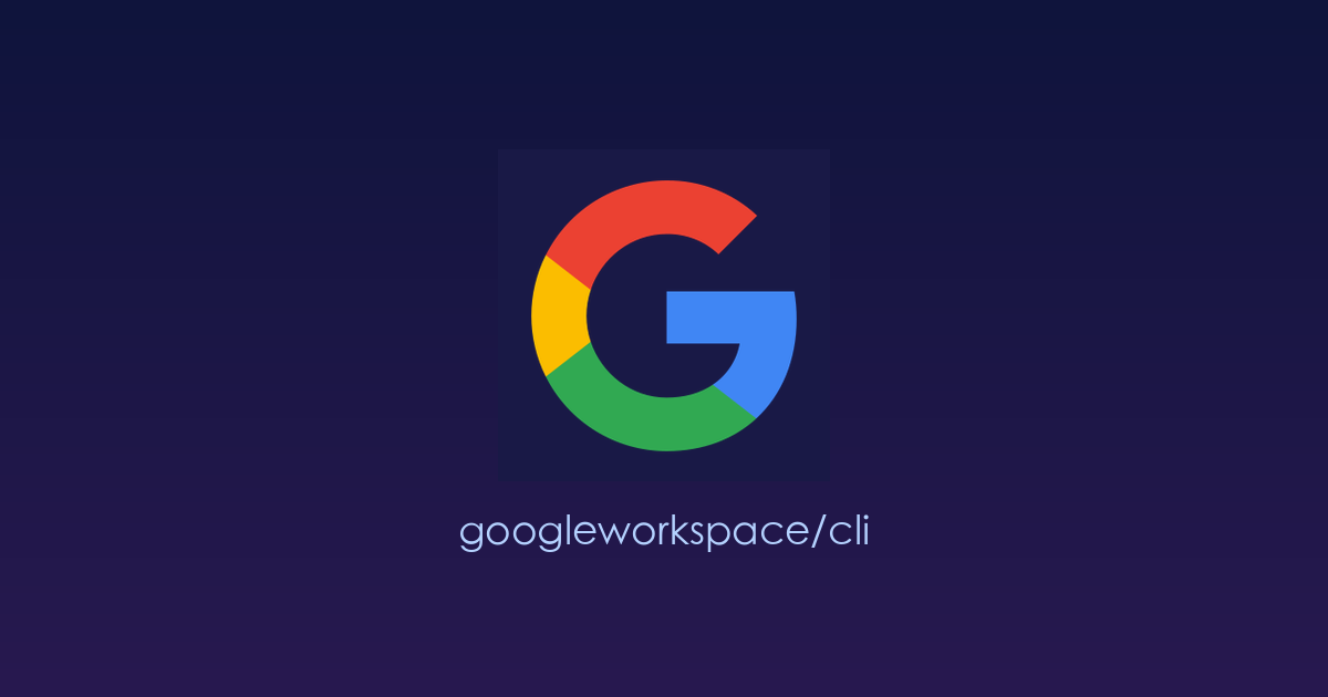 一个命令行，接管整个 Google 工作区：GWS — 开发者与 AI 代理的终极办公自动化利器
