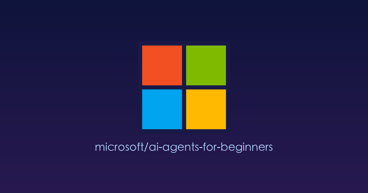 零基础玩转AI智能体：微软开源的12堂实战课，手把手教你打造自己的AI助手