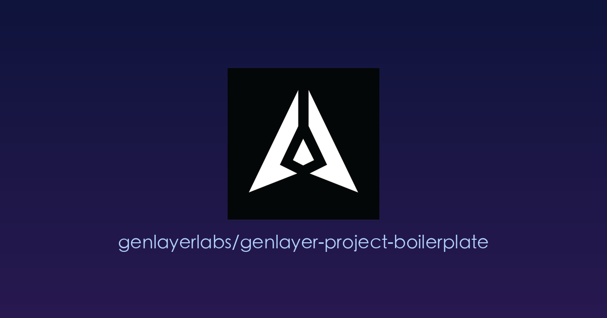 一键启动智能合约开发：GenLayer 官方脚手架，专为 AI 原生合约而生