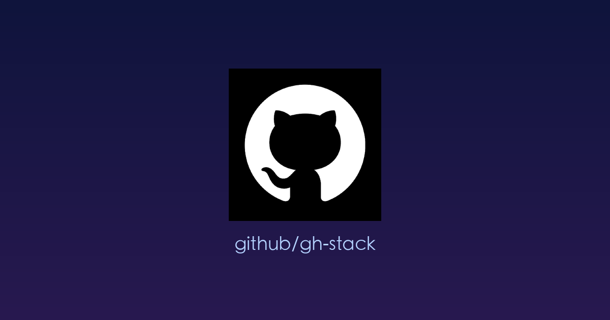 让大功能拆解变简单：GitHub 官方出品的「堆叠式 PR」自动化神器