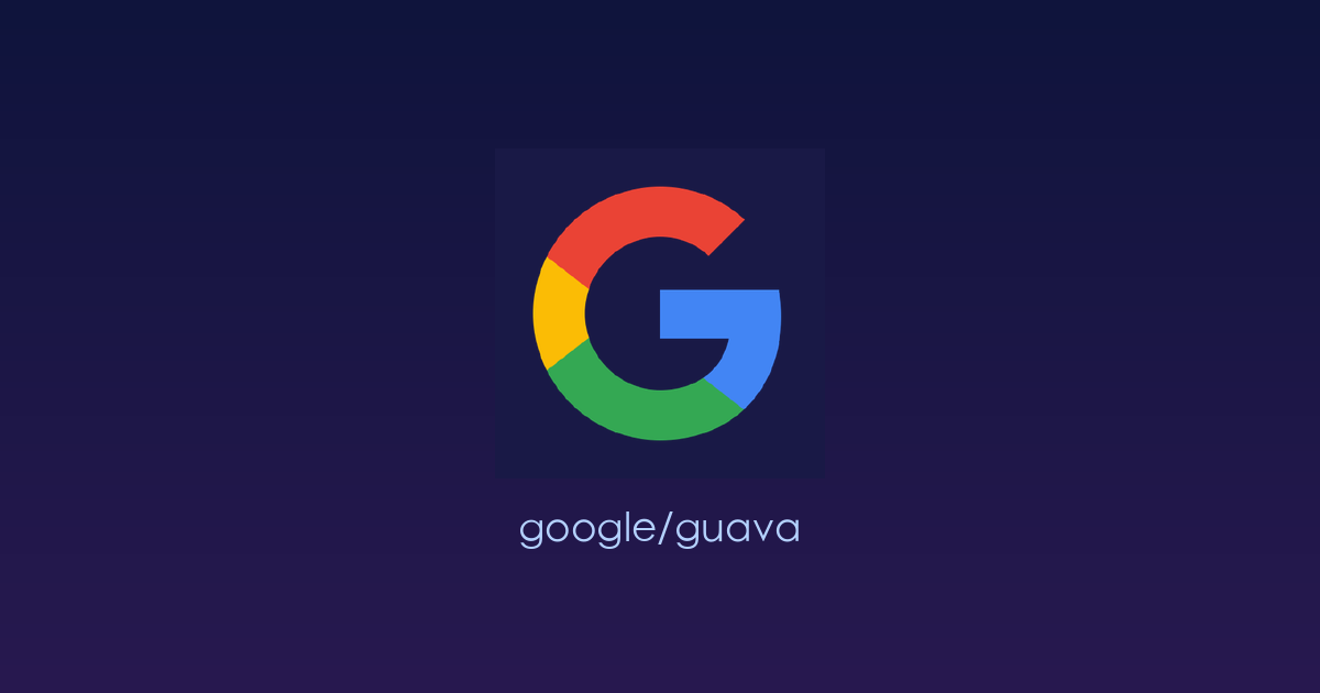 Java 开发者的瑞士军刀：Guava——谷歌出品的高效实用工具库