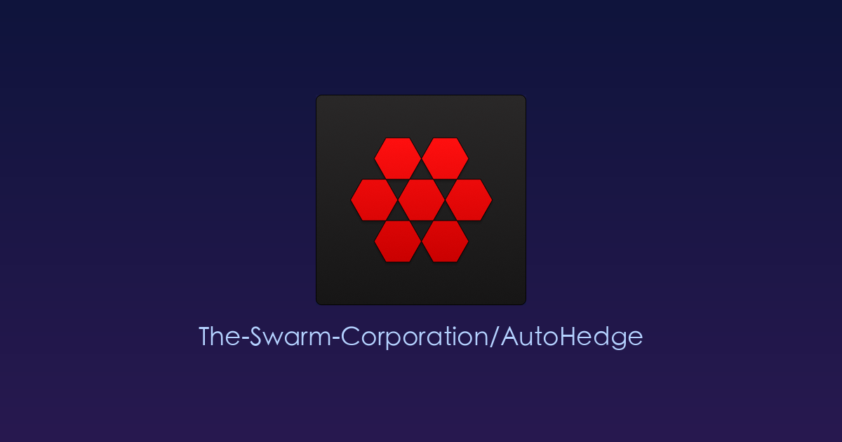 5分钟搭建你的AI对冲基金：AutoHedge——首个开源的“蜂群智能”驱动型自主交易系统