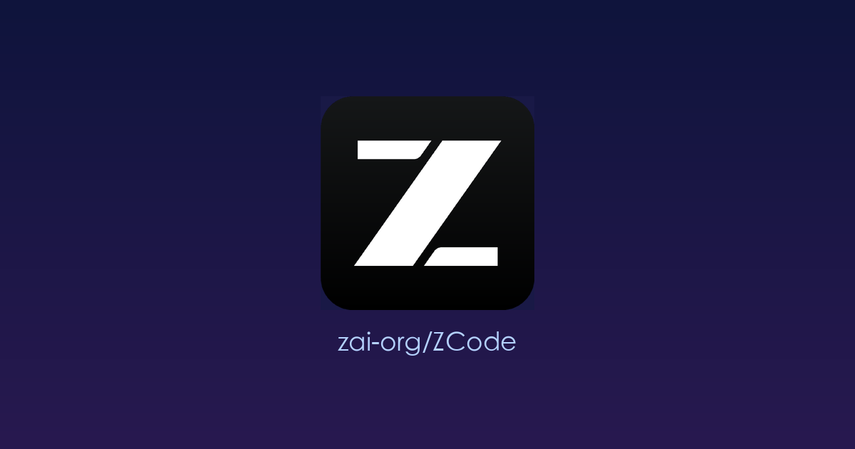 AI 编程工作台新选择：ZCode —— 一个真正「开箱即用」的本地化智能编码助手
